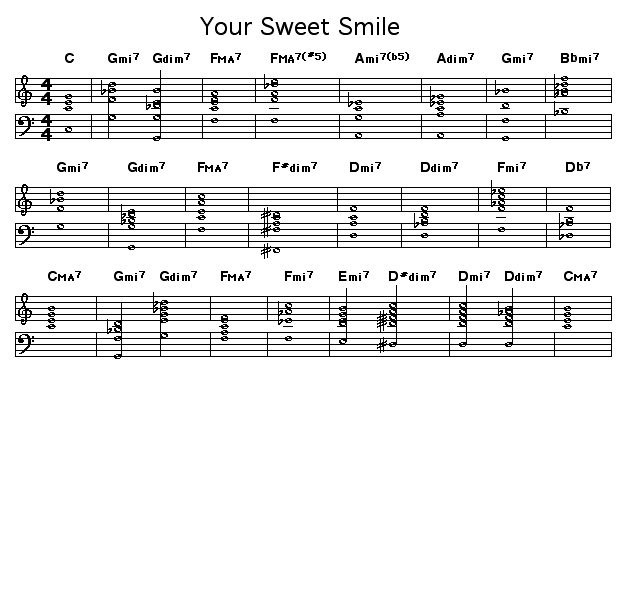 Your Sweet Smile: A melody that I have been playing for while without really setting a specific structure until tonight.  Very good for improvisation in my opinion.